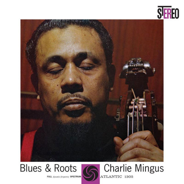 Charles Mingus | Blues & Roots : Atlantic 75 Series (2LP 180g 45rpm)