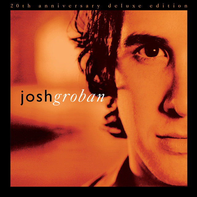Josh Groban | Closer (20th Anniversary 2LP Ltd Ed Orange*) Nov 17, USA