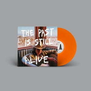 Hurray For The Riff Raff | The Past Is Still Alive (Ltd Ed Orange) Feb 23