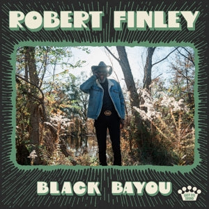 Robert Finley | Black Bayou (Ltd Ed Splatter) Oct 27