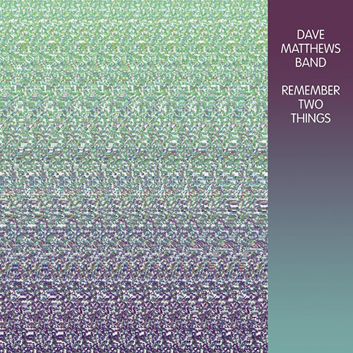 Dave Matthews Band |  Remember Two Things (2LP) USA