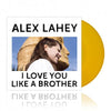 Alex Lahey | I Love You LIke A Brother (Yellow*)