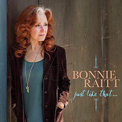 Bonnie Raitt | Just Like That