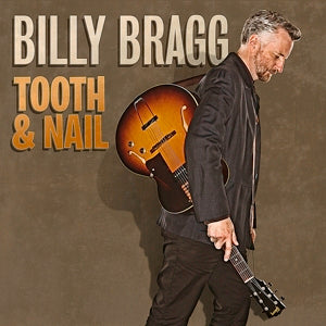 Billy Bragg | Tooth & Nail