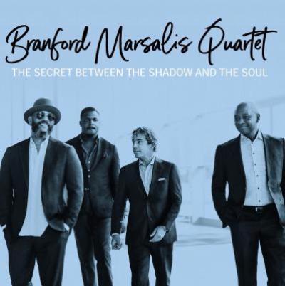 Branford Marsalis Quartet | The Secret Between The Shadow & The Soul