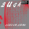 Bush | Sixteen Stone (2LP 20th Anniversary Clear*)