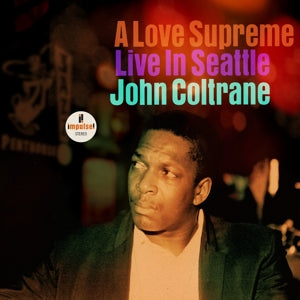 John Coltrane | A Love Supreme - Live In Seattle (2LP)