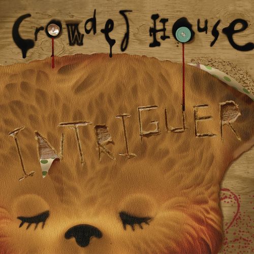 Crowded House | Intriguer