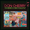 Don Cherry  | Where Is Brooklyn (Classic Series)