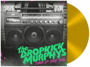 Dropkick Murphys | Turn Up That Dial (Ltd Ed Gold)