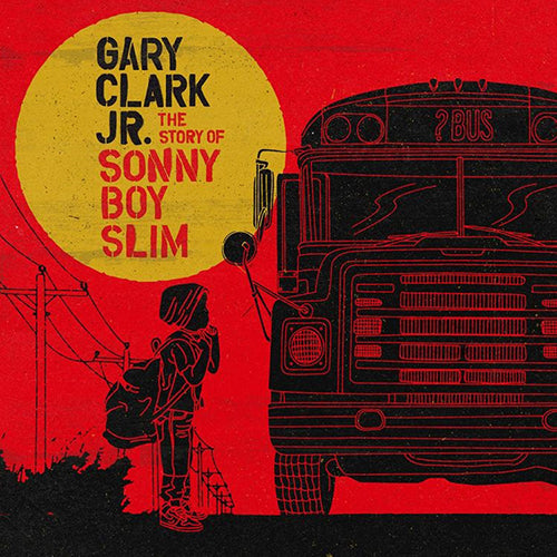 Gary Clark Jr | The Story Of Sonny Boy Slim (2LP)