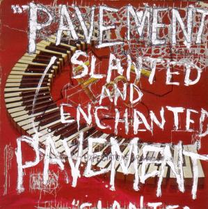 Pavement | Slanted & Enchanted