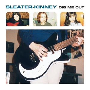 Sleater-Kinney | Dig Me Out