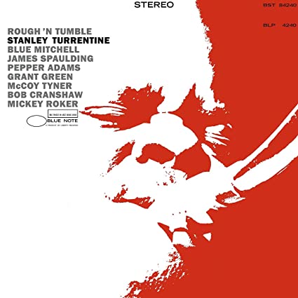 Stanley Turrentine | Rough 'N Tumble (Tone Poet Series)